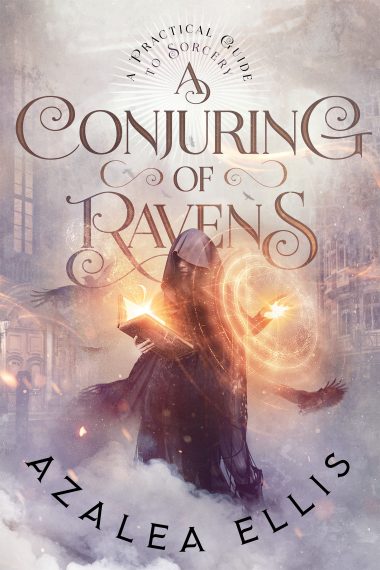 A Conjuring of Ravens (A Practical Guide to Sorcery Book 1)