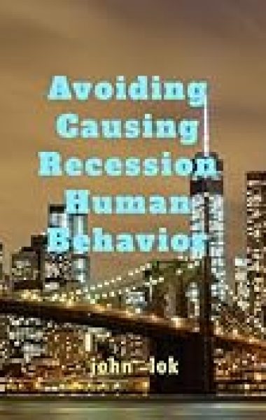 Avoiding causing recession human behavior