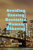 Avoiding causing recession human behavior