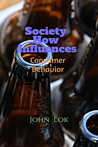 Society how influences consumer behavior