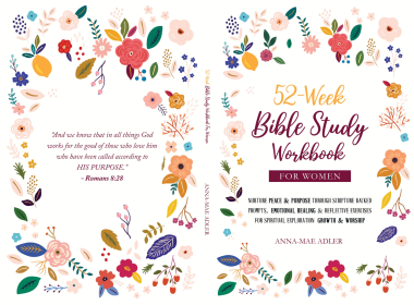52-Week Bible Study Workbook for Women: Nurture Peace & Purpose Through Scripture-Backed Prompts, Emotional Healing & Reflective Exercises for Spiritual Exploration, Growth & Worship