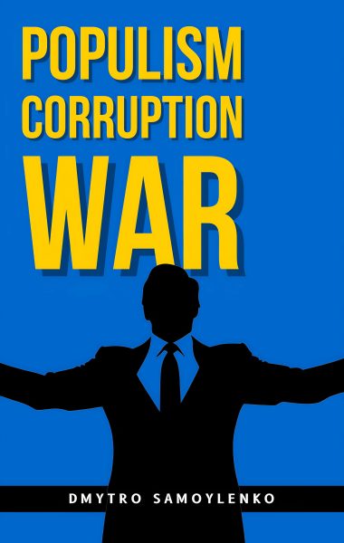 Populism, Corruption and War: A Close Look at the Era of Volodymyr Zelensky and Ukraine's Politics