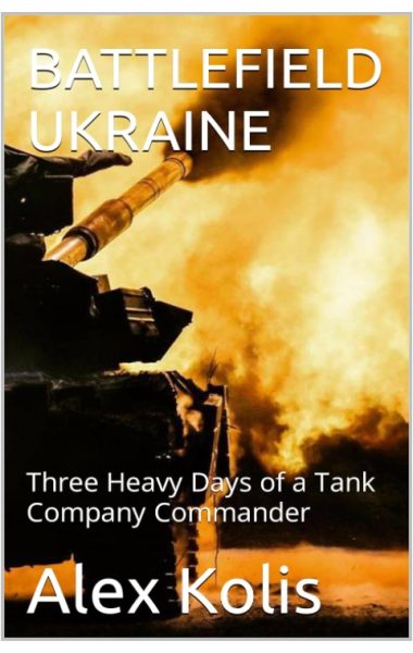 BATTLEFIELD UKRAINE: Three Heavy Days of a Tank Company Commander