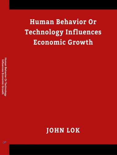 Human Behavior Or Technology Influences Economic Growth