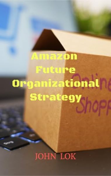 Amazon Future Organizational strategies