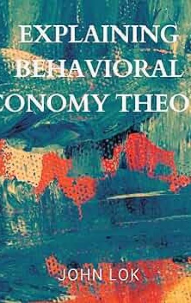 Explaining Behavioral Economy Theory