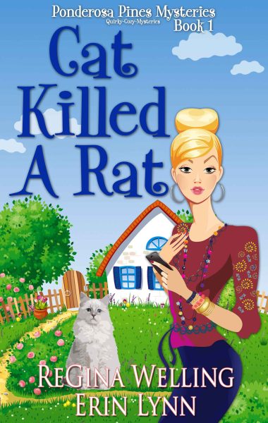 Cat Killed a Rat:Quirky Cozy Mysteries (The Ponderosa Pines Series – Book 1)