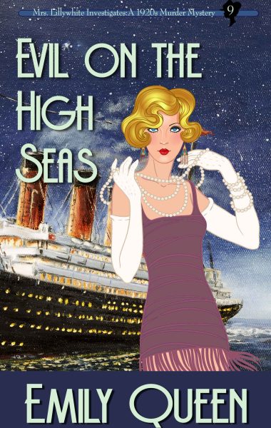 Evil on the High Seas: A 1920s Murder Mystery (Mrs. Lillywhite Investigates – Book 9)
