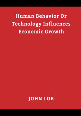 Technology or human behavior influences economy