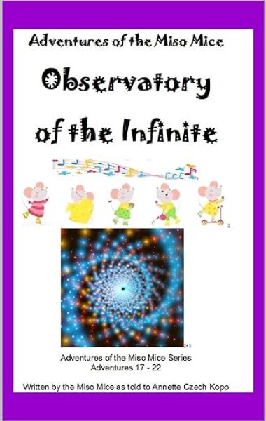 Observatory of the Infinite: Adventures of the Miso Mice
