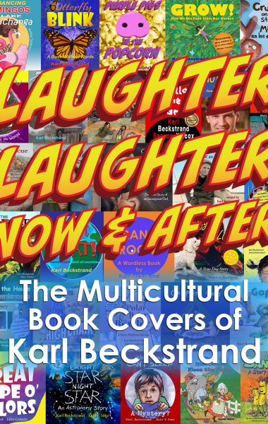 Laughter, Laughter—Now & After! The Multicultural Book Covers of Karl Beckstrand