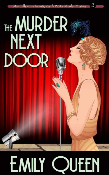 The Murder Next Door: A 1920s Murder Mystery (Mrs. Lillywhite Investigates – Book 2)