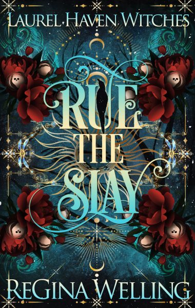 Rue the Slay (Laurel Haven Witches Book 1)