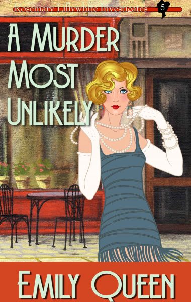 A Murder Most Unlikely: A 1920s Murder Mystery (Mrs. Lillywhite Investigates – Book 5)