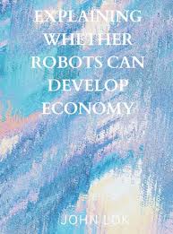 Future global economy growth depends on robot development