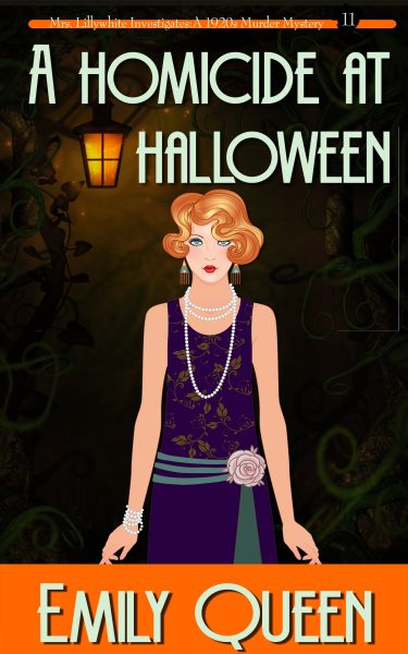 A Homicide at Halloween: A 1920s Murder Mystery (Mrs. Lillywhite Investigates – Book 11)