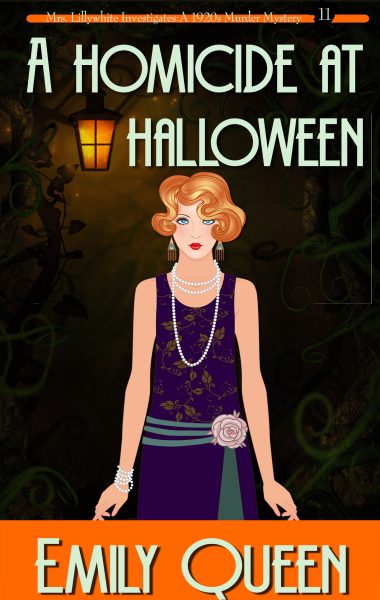 A Homicide at Halloween: A 1920s Murder Mystery (Mrs. Lillywhite Investigates – Book 11)