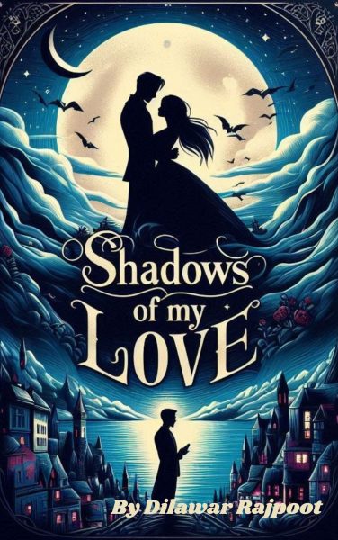 Shadows of My Love