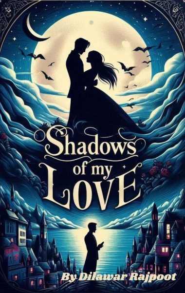 Shadows of My Love