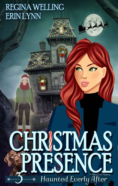 Christmas Presence: A Ghost Cozy Mystery Series (Haunted Everly After Book 3)