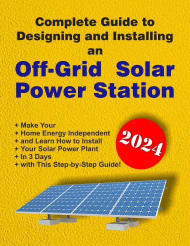 Complete Guide to Designing and Installing an Off-Grid Solar Power Station