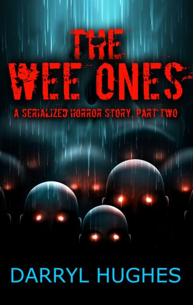 "THE WEE ONES: PART TWO" by Darryl Hughes (TheDeeMan). Blood thirsty little creatures--THAT BITE!!!