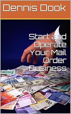 START AND OPERATE YOUR MAIL ORDER BUSINESS