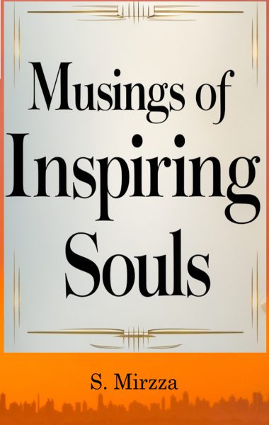 Musings of Inspiring Souls