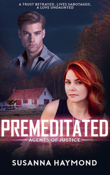 Premeditated: A Trust Betrayed, Lives Sabotaged, A Love Undaunted