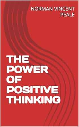 THE POWER OF POSITIVE THINKING