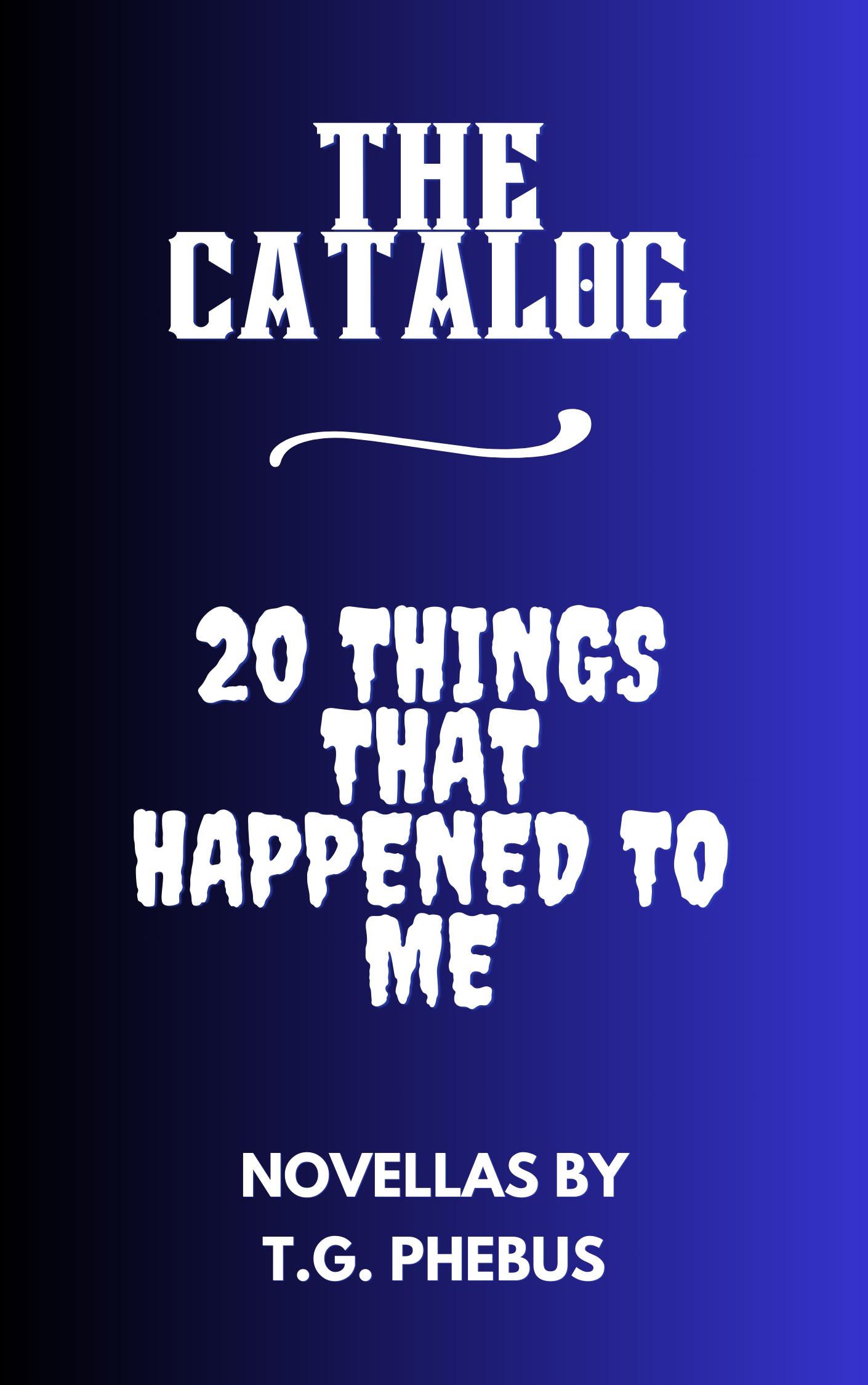 THE CATALOG / 20 THINGS THAT HAPPENED TO ME Snickslist