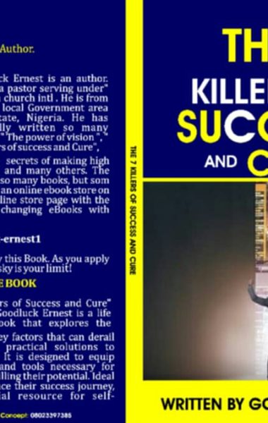 The 7 Killers Of Success and Cure._Written by Goodluck Ernest