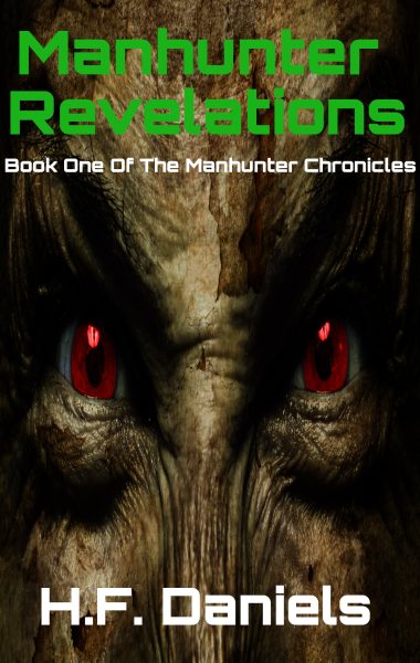 Manhunter Revelations (Book #1 Of The Manhunter Chronicles)