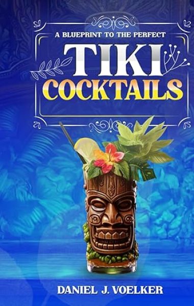 A Blueprint To The Perfect Tiki Cocktails