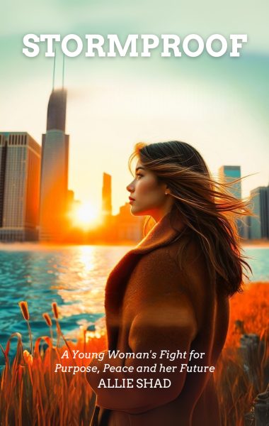 Stormproof: A Young Woman’s Fight for Purpose, Peace, and Her Future