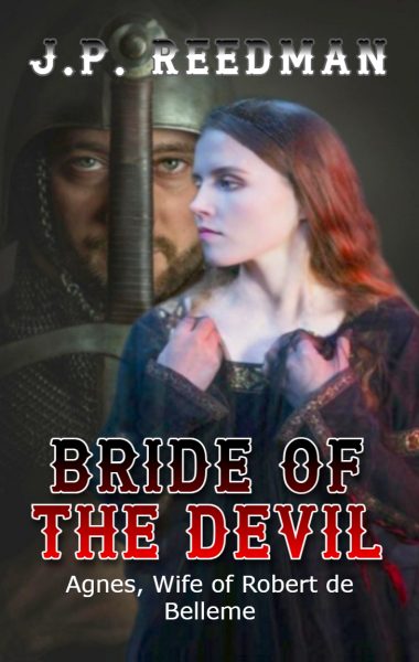 BRIDE OF THE DEVIL: Agnes of Ponthieu, wife of Robert de Belleme