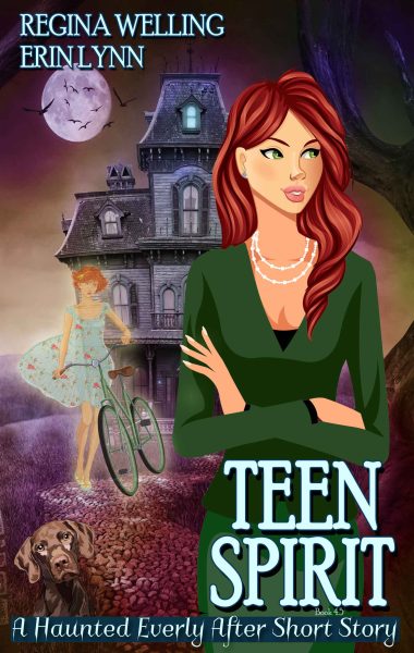 Teen Spirit: A Haunted Everly After Novella