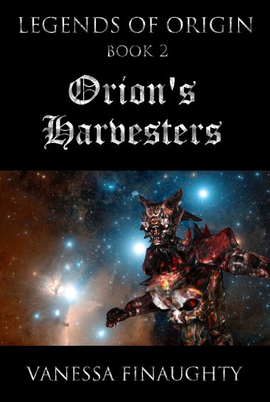 Legends of Origin, Book 2: Orion's Harvesters