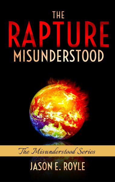 The Rapture: Misunderstood