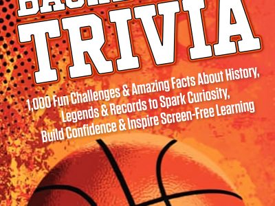 EPIC BASKETBALL TRIVIA for KIDS and FANS: 1,000 Fun Challenges and Amazing Facts About History, Legends, and Records to Spark Curiosity, Build Confidence, and Inspire Screen-Free Learning