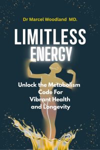 Limitless Energy : Unlock the Metabolism Code for Vibrant Health and Longevity