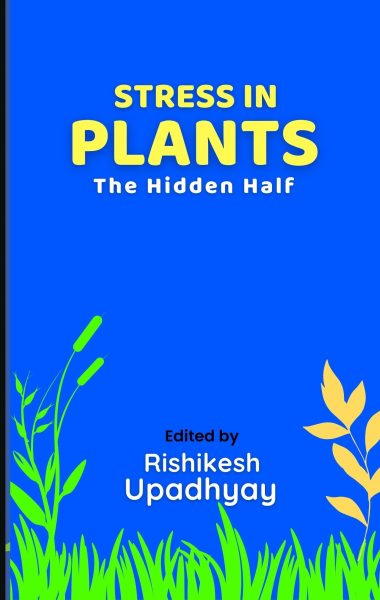 Stress in Plants: The Hidden Half