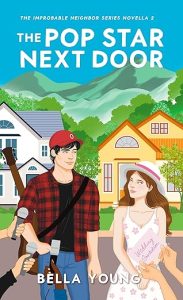 The Pop Star Next Door (The Improbable Neighbor Series Book 2)
