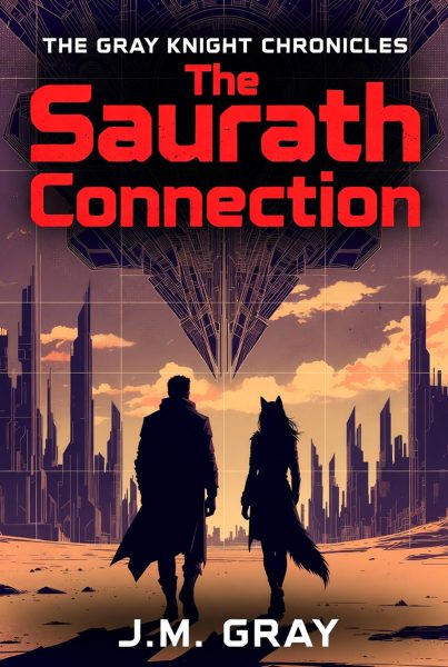 The Saurath Connection (The Gray Knight Chronicles - Book 1)