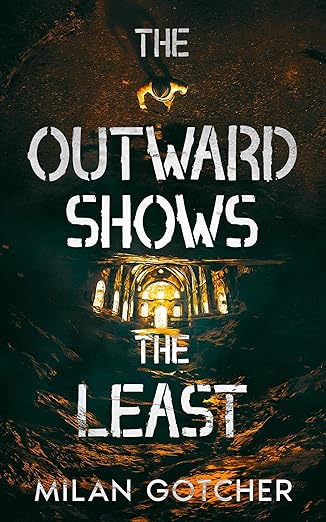 The Outward Shows the Least