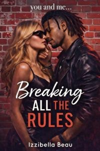 Breaking All the Rules