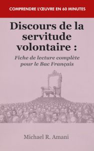 Discours de la servitude volontaire : Fiche de lecture complète pour le Bac Français
