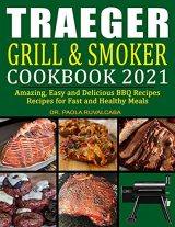Traeger Grill & Smoker Cookbook 2021