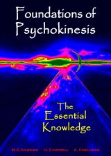 Foundations of Psychokinesis, The Essential Knowledge