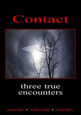 Contact, Three True Encounters: Transcribed from the Himalayan Field Notes of Explorer M.G. Hawking